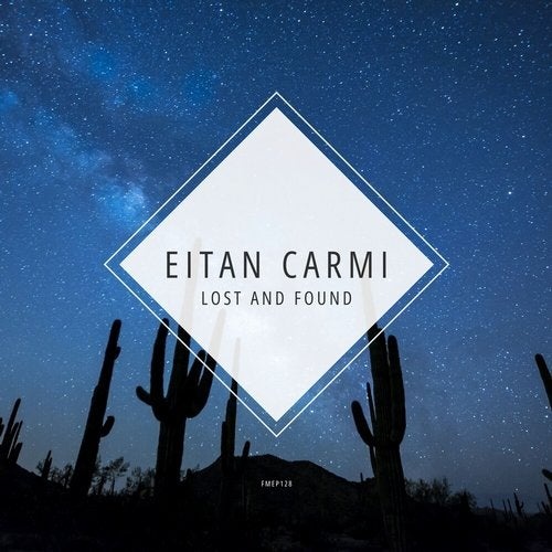 Eitan Carmi - Lost and Found [FMEP128]